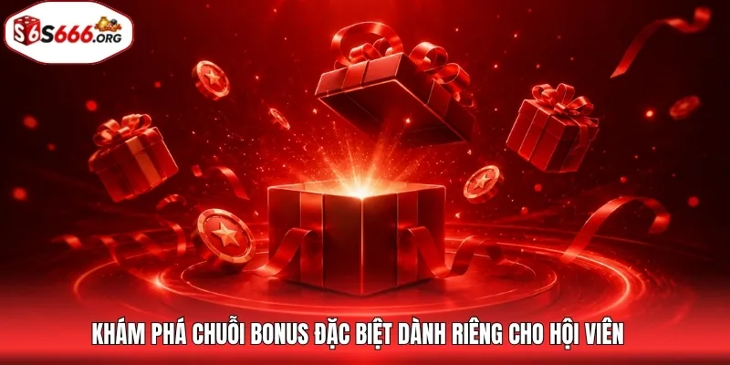 Chương trình khuyến mãi S666 dành cho hội viên